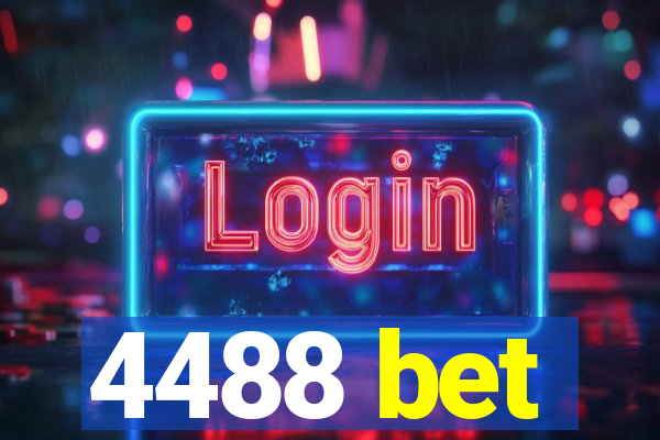 4488 bet